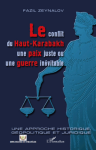Le conflit du Haut-Karabakh, une paix juste ou une guerre inévitable vignette