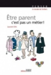 Être parent, c'est pas un métier ! vignette