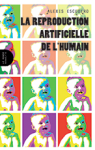 La reproduction artificielle de l'humain vignette