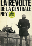 La révolte de la Centrale Ney vignette