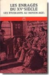 Les enragés du 15e siècle vignette